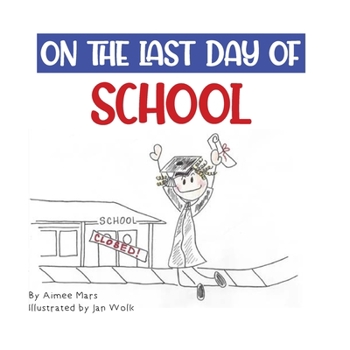 Paperback On the Last Day of School: In the Year Two Thousand and Twenty Book