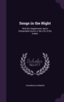 Hardcover Songs in the Night: With the Supplement, and a Remarkable Scene in the Life of the Author Book