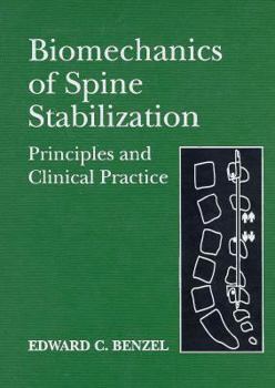 Hardcover Biomechanics of Spine Stabilization: Principles and Clinical Practice Book