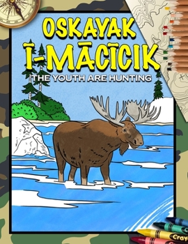 Paperback Oskayak I-Macick: The Youth are Hunting Book