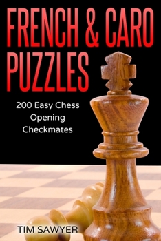 Paperback French & Caro Puzzles: 200 Easy Chess Opening Checkmates Book