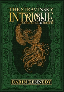 Hardcover The Stravinsky Intrigue: Fugue & Fable: Book II Book