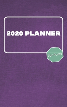 Paperback 2020 Planner For Purse: January 2020 - December 2020 - Monthly Dated With Year At A Glance and Notes Pages (Gift Calendar) (Purple) Book