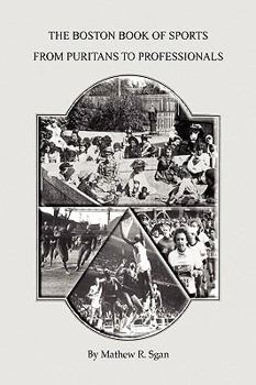 The Boston Book of Sports -- From Puritans to Professionals
