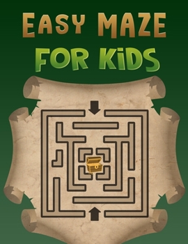 Easy Maze for Kids: 101 Fun First Mazes for Kids 4-6, 6-8-year-olds - Maze Activity Workbook for Children: Games, Maze Learning Activity Book for Kids, Puzzles and Problem-Solving