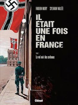 Hardcover Il était une fois en France - Tome 02: Le vol noir des corbeaux [French] Book