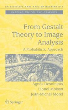 Paperback From Gestalt Theory to Image Analysis: A Probabilistic Approach Book