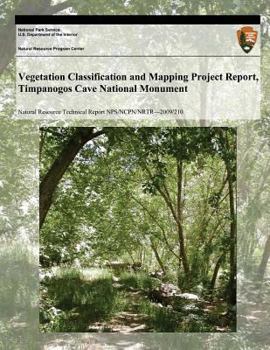 Paperback Vegetation Classification and Mapping Project Report, Timpanogos Cave National Monument Book