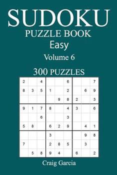 Paperback 300 Easy Sudoku Puzzle Book: Volume 6 Book