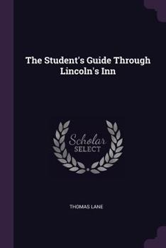 Paperback The Student's Guide Through Lincoln's Inn Book