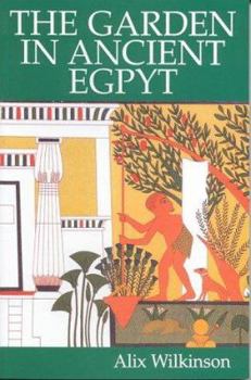 Paperback The Garden in Ancient Egypt Book