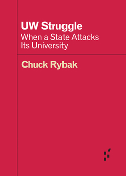 UW Struggle: When a State Attacks Its University - Book  of the Forerunners: Ideas First