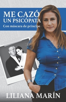 Paperback Me Cazó un Psicópata: Con máscara de príncipe [Spanish] Book