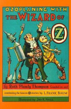 Ozoplaning With the Wizard of Oz (Book 33) - Book #33 of the Oz Continued