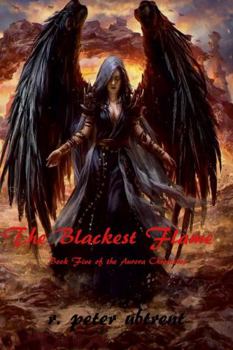 Paperback The Blackest Flame: Book Five of The Aurora Chronicles Book