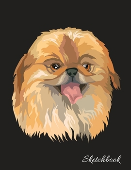 Sketchbook : Cute Pekingese - 110 Pages (8. 5 X11 ) Blank Paper for Drawing, Painting, Doodling and Writing, Gift for Dog Lovers and Pet Owners - Cute Dog Sketchbook (Volume 10)