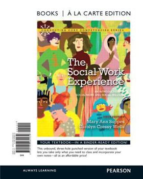 Loose Leaf The Social Work Experience: An Introduction to Social Work and Social Welfare Book