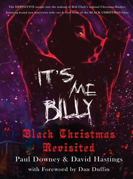 Hardcover It's me, Billy - Black Christmas Revisited (hardback) Book