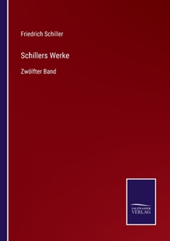 Paperback Schillers Werke: Zwölfter Band [German] Book