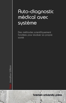 Paperback Auto-diagnostic médical avec système: Des méthodes scientifiquement fondées pour évaluer sa propre santé [French] Book