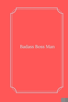 Paperback Badass Boss Man: Line Notebook / Journal Gift, Funny Quote. Book