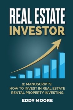 Paperback Real Estate Investor: 2 Manuscripts: How to Invest in Real Estate, Rental Property Investing Book