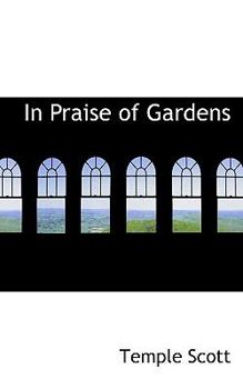 Paperback In Praise of Gardens Book