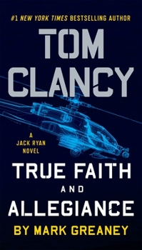 True Faith and Allegiance : A Jack Ryan Novel - Book #12 of the Jack Ryan