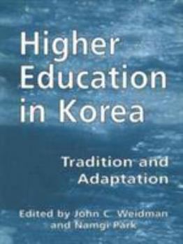 Hardcover Higher Education in Korea: Tradition and Adaptation Book
