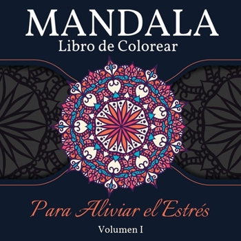 Paperback Mandala Libro de Colorear para Aliviar el Estr?s: Gran Libro de Mandalas para Colorear para Adultos, Ni?os y Adolescentes. Libro de dise?os de mandala [Spanish] Book