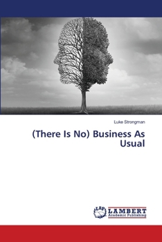 (There Is No) Business As Usual