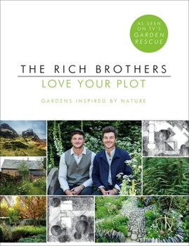 Paperback Love Your Plot: Gardens Inspired by Nature Book