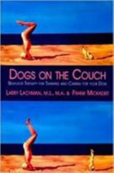 Paperback Dogs on the Couch: Behavior Therapy for Training and Caring for Your Dog Book