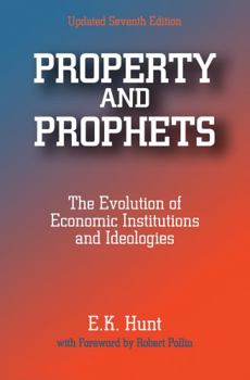 Paperback Property and Prophets: The Evolution of Economic Institutions and Ideologies: The Evolution of Economic Institutions and Ideologies Book