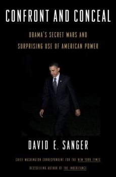 Hardcover Confront and Conceal: Obama's Secret Wars and Surprising Use of American Power Book