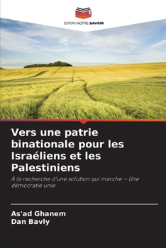 Paperback Vers une patrie binationale pour les Israéliens et les Palestiniens [French] Book