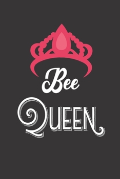 Bee Queen: Bee Notebook For Apiarists and Enthusiasts