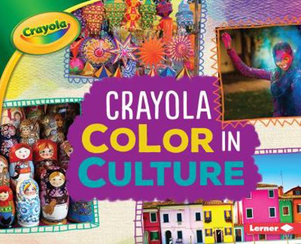 Crayola® El Color en la Cultura / Crayola® Color in Culture
