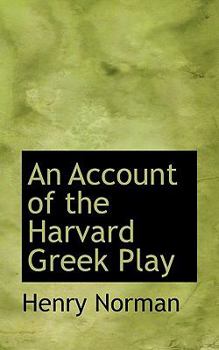 Paperback An Account of the Harvard Greek Play Book
