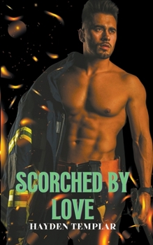 Paperback Scorched By Love Book