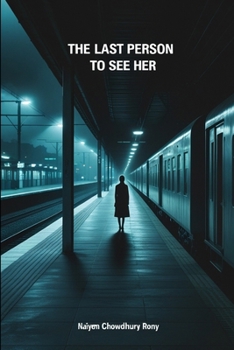 The Last Person to See Her
