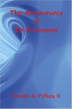 The Adventures of Ed Swanson