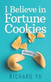 Paperback I Believe in Fortune Cookies: Stories Book