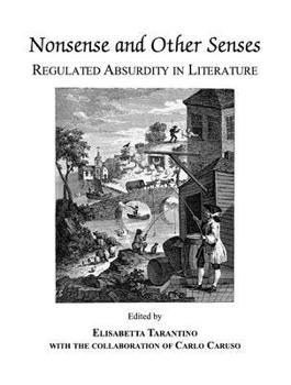 Hardcover Nonsense and Other Senses: Regulated Absurdity in Literature Book