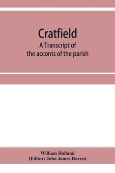 Paperback Cratfield: a transcript of the acconts of the parish, from A.D. 1490 to A.D. 1642 Book