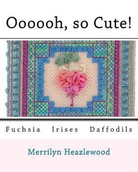 Paperback Oooooh, so Cute!: Fuchsia Irises Daffodils Book
