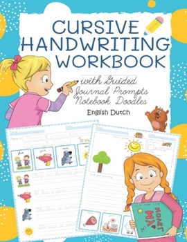 Paperback Cursive Handwriting Workbook with Guided Journal Prompts Notebook Doodles English Dutch: My first learn to write workbook dnealian handwriting practic Book