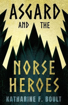 Paperback Asgard & the Norse Heroes Book