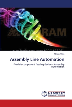 Assembly Line Automation: Flexible component feeding device – Assembly Automation