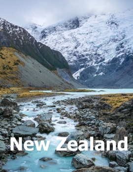 Paperback New Zealand: Coffee Table Photography Travel Picture Book Album Of An Oceania Island And Auckland City Large Size Photos Cover Book